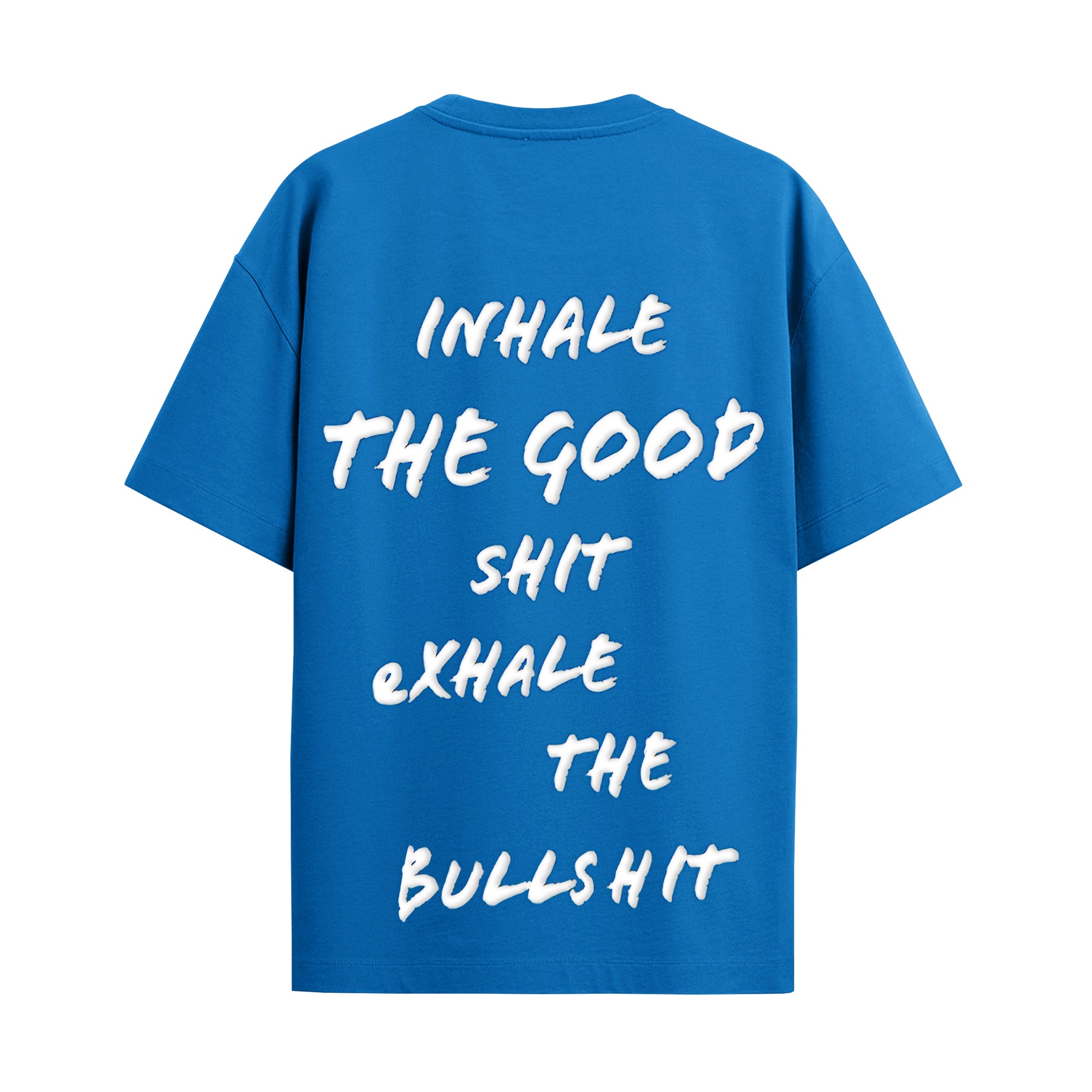 Inhale the Good Shit Oversized T-shirt